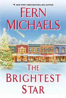 Cea mai strălucitoare stea: Un roman de Crăciun înduioșător - The Brightest Star: A Heartwarming Christmas Novel