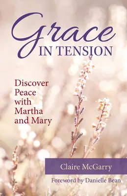 Har în tensiune: Descoperă pacea cu Marta și Maria - Grace in Tension: Discover Peace with Martha and Mary