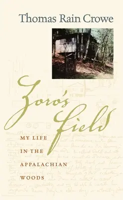 Câmpul lui Zoro: Viața mea în pădurea Appalachian - Zoro's Field: My Life in the Appalachian Woods