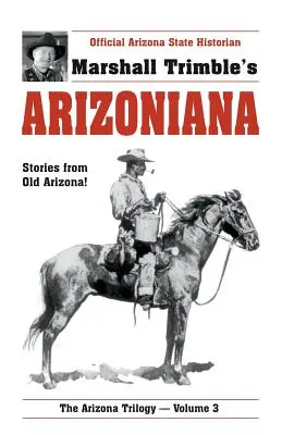 Arizoniana: Povești din vechea Arizona! - Arizoniana: Stories from Old Arizona!