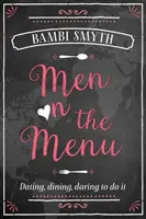 Bărbații în meniu - Men on the Menu
