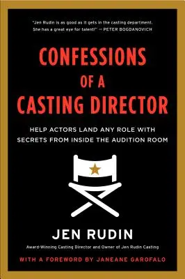 Confesiunile unui director de casting: Ajută actorii să obțină orice rol cu secrete din interiorul sălii de audiții - Confessions of a Casting Director: Help Actors Land Any Role with Secrets from Inside the Audition Room