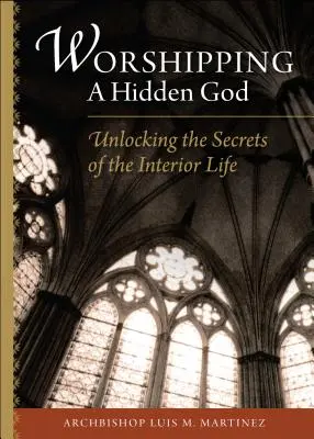 Adorarea unui Dumnezeu ascuns - Worshipping a Hidden God
