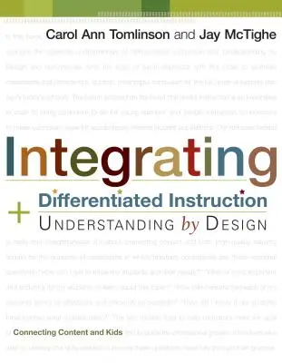 Integrarea instruirii diferențiate și a înțelegerii prin design: Conectarea între conținut și copii - Integrating Differentiated Instruction and Understanding by Design: Connecting Content and Kids