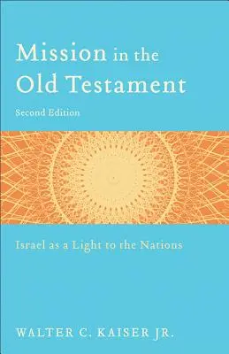 Misiunea în Vechiul Testament: Israel ca lumină pentru națiuni - Mission in the Old Testament: Israel as a Light to the Nations
