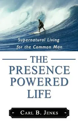 Viața alimentată de prezență - The Presence Powered Life