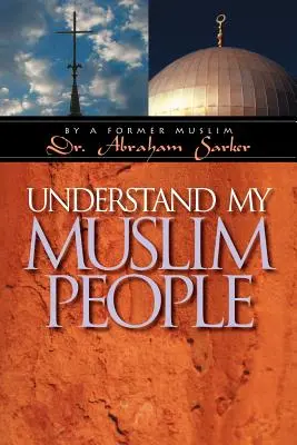 Înțelegeți poporul meu musulman - Understand My Muslim People