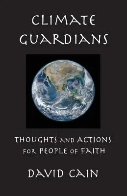 Gardienii climei: Gânduri și acțiuni pentru oamenii de credință - Climate Guardians: Thoughts and Actions for People of Faith