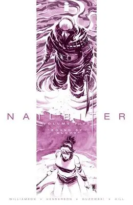 Nailbiter, volumul 5: Legat de sânge - Nailbiter, Volume 5: Bound by Blood