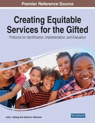 Crearea de servicii echitabile pentru cei supradotați: Protocoale pentru identificare, implementare și evaluare - Creating Equitable Services for the Gifted: Protocols for Identification, Implementation, and Evaluation