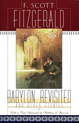 Babylon Revisited: Și alte povestiri - Babylon Revisited: And Other Stories