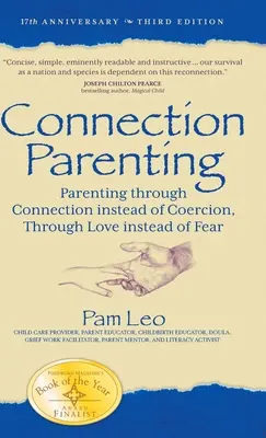 Connection Parenting: Parenting prin conectare în loc de constrângere, prin iubire în loc de frică - Connection Parenting: Parenting Through Connection Instead of Coercion, Through Love Instead of Fear