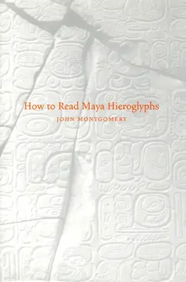 Cum să citiți hieroglifele mayașe - How to Read Maya Hieroglyphs