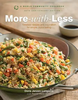 More-With-Less: O carte de bucate a comunității mondiale - More-With-Less: A World Community Cookbook