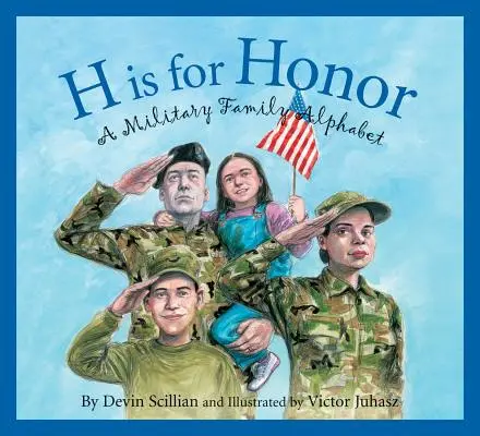 H de la onoare: Un alfabet al familiei militare - H Is for Honor: A Millitary Family Alphabet