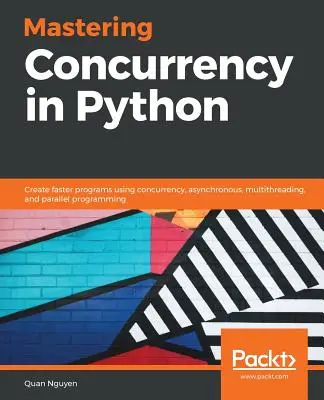 Mastering Concurrency în Python - Mastering Concurrency in Python