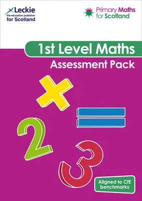 Primary Maths for Scotland First Level Assessment Pack - Pentru Curriculum for Excellence Primary Maths - Primary Maths for Scotland First Level Assessment Pack - For Curriculum for Excellence Primary Maths