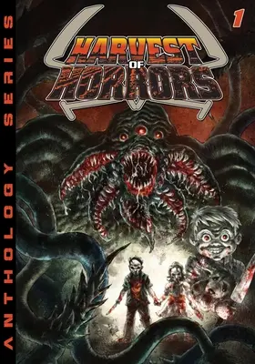 Recolta de orori - Volumul 1 - Harvest of Horrors - Volume 1