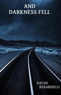 Și a căzut întunericul - And Darkness Fell