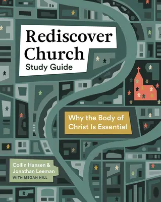 Ghid de studiu Redescoperă Biserica: De ce Trupul lui Hristos este esențial - Rediscover Church Study Guide: Why the Body of Christ Is Essential