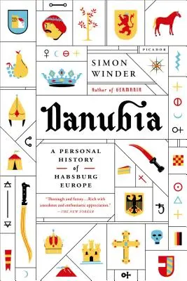 Danubia: O istorie personală a Europei habsburgice - Danubia: A Personal History of Habsburg Europe