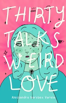 Treizeci de discuții despre iubirea ciudată - Thirty Talks Weird Love
