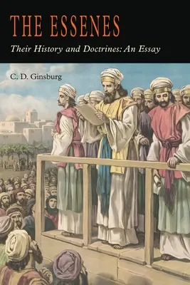 Esenienii: Istoria și doctrinele lor - The Essenes: Their History and Doctrines