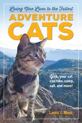 Pisici de aventură - Trăind nouă vieți la maximum - Adventure Cats - Living Nine Lives to the Fullest