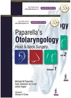 Paparella's Otolaryngology: Head & Neck Surgery: Set de două volume - Paparella's Otolaryngology: Head & Neck Surgery: Two Volume Set