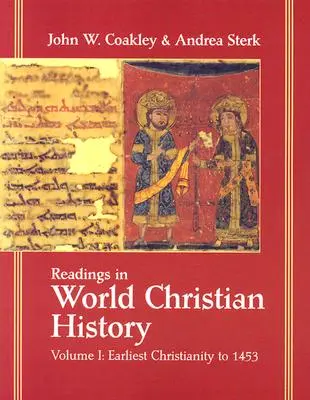 Lecturi în istoria creștină mondială: Volumul 1: Creștinismul timpuriu până la 1453 - Readings in World Christian History: Volume 1: Earliest Christianity to 1453