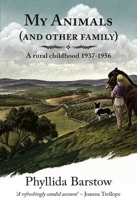 My Animals (and Other Family): O copilărie rurală 1937-1956 - My Animals (and Other Family): A Rural Childhood 1937-1956