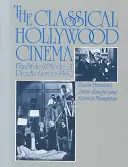 Cinematografia clasică de la Hollywood: Stilul cinematografic și modul de producție până în 1960 - The Classical Hollywood Cinema: Film Style and Mode of Production to 1960