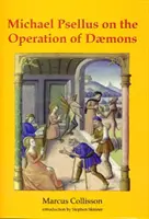 Michael Psellus despre funcționarea demonilor - Michael Psellus on the Operation of Daemons