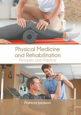 Medicină fizică și reabilitare: Principii și practică - Physical Medicine and Rehabilitation: Principles and Practice