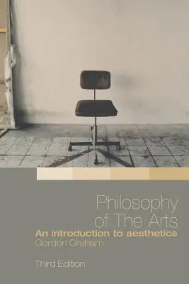Filosofia artelor: O introducere în estetică - Philosophy of the Arts: An Introduction to Aesthetics