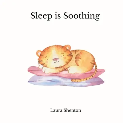 Somnul este liniștitor - Sleep is Soothing