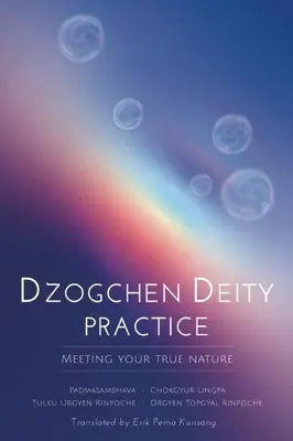Practica divinității Dzogchen: Întâlnirea cu adevărata ta natură - Dzogchen Deity Practice: Meeting Your True Nature