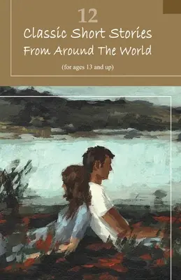 12 povestiri clasice din întreaga lume - 12 Classic Short Stories From Around The World