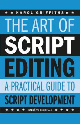 Arta de a edita scenarii: Un ghid practic - The Art of Script Editing: A Practical Guide