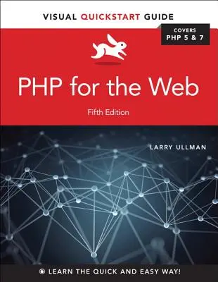 PHP for the Web: Ghid vizual de inițiere rapidă - PHP for the Web: Visual QuickStart Guide