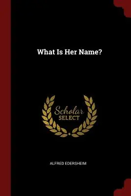 Care este numele ei? - What Is Her Name?