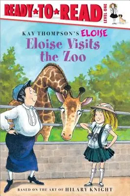 Eloise vizitează grădina zoologică: Ready-To-Read Level 1 - Eloise Visits the Zoo: Ready-To-Read Level 1