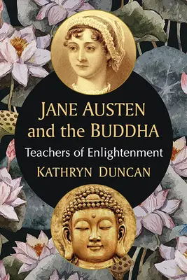 Jane Austen și Buddha: Profesori ai Iluminării - Jane Austen and the Buddha: Teachers of Enlightenment
