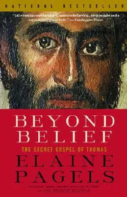 Dincolo de credință: Evanghelia secretă a lui Toma - Beyond Belief: The Secret Gospel of Thomas