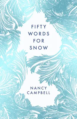 Cincizeci de cuvinte pentru zăpadă - Fifty Words for Snow