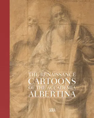 Caricaturile renascentiste ale Academiei Albertina - The Renaissance Cartoons of the Accademia Albertina
