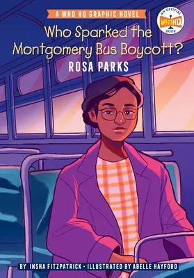 Cine a declanșat boicotul autobuzelor din Montgomery?: Rosa Parks: Un roman grafic Who HQ - Who Sparked the Montgomery Bus Boycott?: Rosa Parks: A Who HQ Graphic Novel