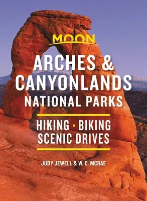 Parcurile naționale Moon Arches & Canyonlands: drumeții, ciclism, drumeții pitorești - Moon Arches & Canyonlands National Parks: Hiking, Biking, Scenic Drives