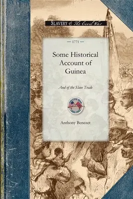 Unele informații istorice despre Guineea: Situația sa, producția și dispoziția generală a locuitorilor săi, cu o anchetă privind ascensiunea și progresul - Some Historical Account of Guinea: Its Situation, Produce and the General Disposition of Its Inhabitants. with an Inquiry Into the Rise and Progress o