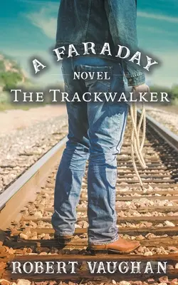 The Trackwalker: Un roman Faraday - The Trackwalker: A Faraday Novel